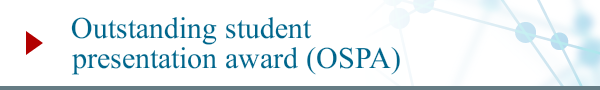 Outstanding student presentation award (OSPA)